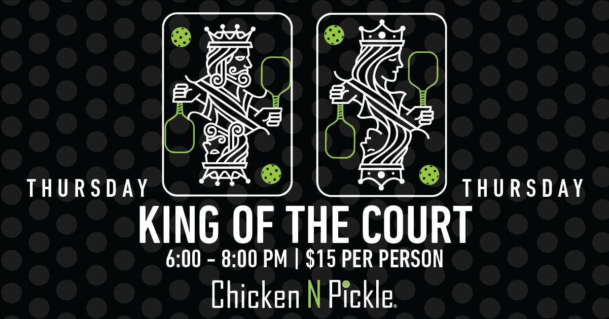 King Queen Of The Court Overland Park Chicken N Pickle