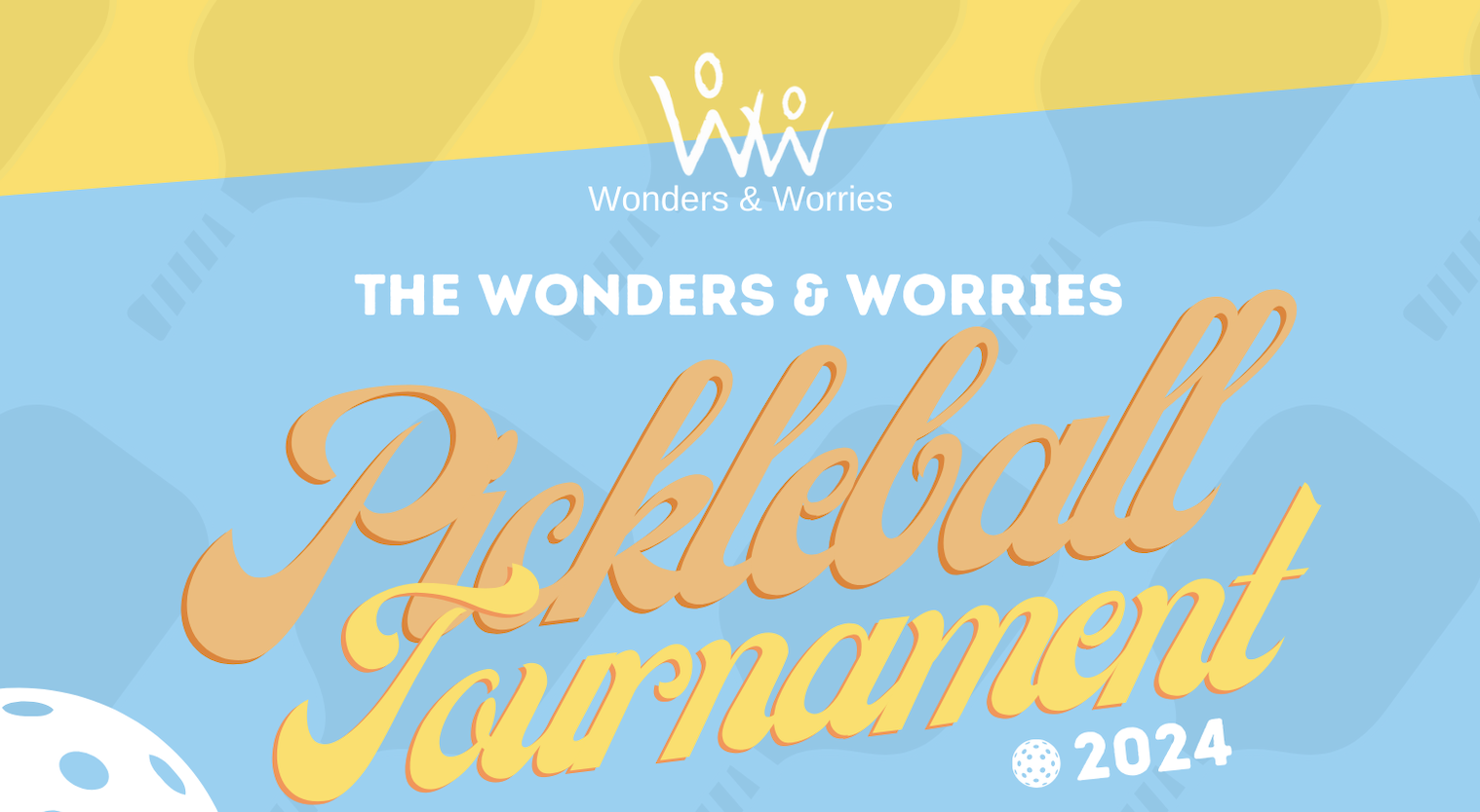 Wonders and Worries Pickleball Tournament