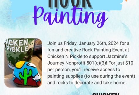 Flyer for a rock painting event at Chicken N Pickle on January 26, 2025, from 10AM–12PM in Glendale, AZ, supporting Jazmine’s Journey nonprofit. Includes painted rocks, event details, and website registration info.