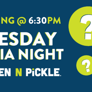 A graphic announces Tuesday Trivia Night at Chicken N Pickle, starting at 6:30 PM, with large question marks on green circles against a blue background.