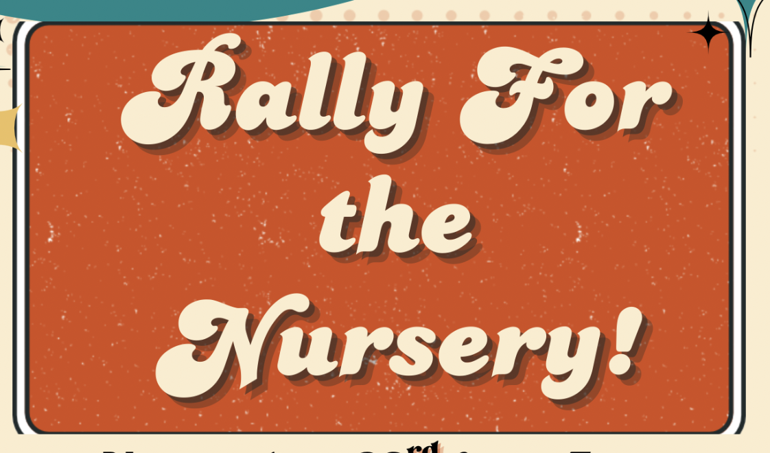 Text on a retro-style orange background reads: Rally For the Nursery! in large, cream-colored, cursive letters with a shadow effect.