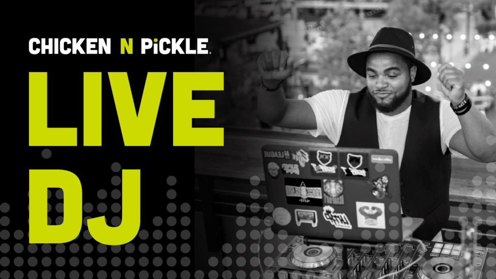 A DJ wearing a hat and vest raises his arms while performing outdoors. The text reads Chicken N Pickle. LIVE DJ in bold yellow and white letters next to the image.