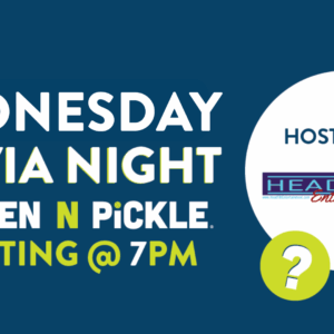 Promotional graphic for Wednesday Trivia Night at Chicken N Pickle, starting at 7 PM, hosted by HeadTilt Entertainment. The design features question mark icons on a blue background.