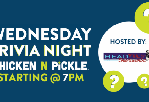 Promotional graphic for Wednesday Trivia Night at Chicken N Pickle, starting at 7 PM, hosted by HeadTilt Entertainment. The design features question mark icons on a blue background.