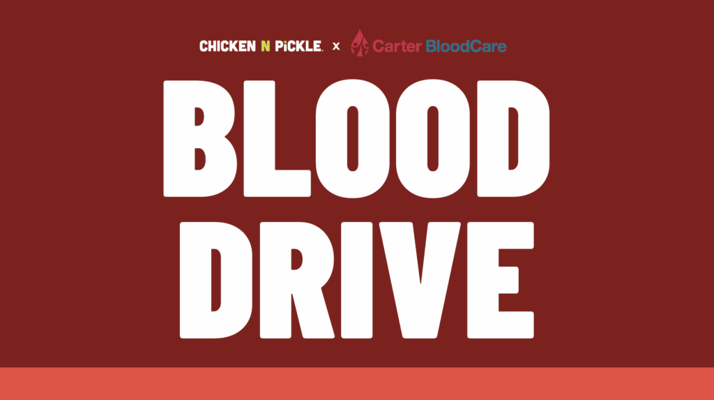Red graphic with large white text reading BLOOD DRIVE. At the top, logos for Chicken N Pickle and Carter BloodCare are displayed, indicating a collaborative blood drive event.