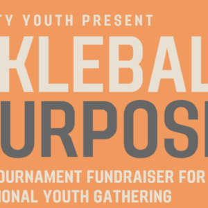 Orange flyer with text: “Holy Trinity Youth present Pickleball for a Purpose. Pickleball Tournament Fundraiser for the Next National Youth Gathering.”.