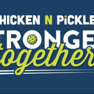 White and green text on a blue background reads Chicken N Pickle. Stronger together. The letter O and I are replaced with a pickleball paddle and ball. White lines underline the word together.