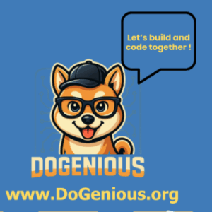 Cartoon Shiba Inu dog wearing glasses and a cap, with a speech bubble saying, Lets build and code together! Below is the text DOGENIOUS and the website www.DoGenious.org on a blue background.