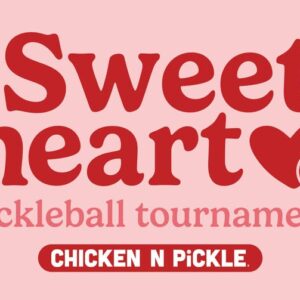 Text graphic on a pink background reads Sweet heart pickleball tournament with a heart and pickleball icon, and Chicken N Pickle in a red oval at the bottom.