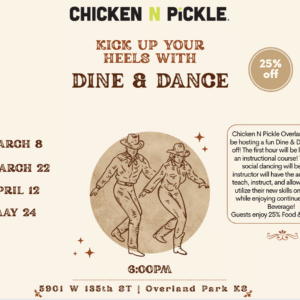 Event flyer for Chicken N Pickles Dine & Dance nights, featuring illustrated dancing cowboys, event dates, time, location, and a 25% off food and beverage offer. Text details event activities and instructions.