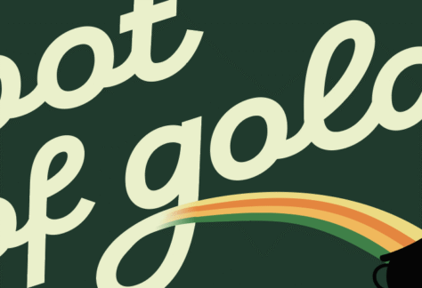 Cream-colored cursive text reads pot of gold with a rainbow arching from the g to a black pot silhouette in the lower right corner, all on a dark green background.