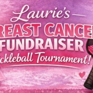Pink graphic with a ribbon, pickleball paddle, and ball. Text reads: Lauries Breast Cancer Fundraiser Pickleball Tournament! The background is pink with heart accents.