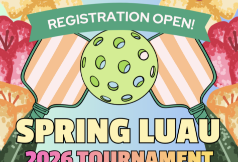 Colorful graphic with two striped pickleball paddles, a green pickleball, and bright flowers. A green banner reads Registration Open! Text below says Spring Luau 2026 Tournament in bold yellow and pink letters.