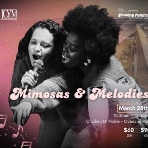 Two women sing passionately into a microphone, surrounded by pink musical notes. Text promotes “Mimosas & Melodies,” an event on March 28th at Chicken N’ Pickle, Overland Park, benefiting Growing Futures. Ticket prices are listed.