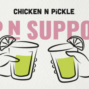 Illustration of two hands holding lime garnished drinks, toasting under bold text: CHICKEN N PICKLE. SIP N SUPPORT. Text and drinks appear on a white, textured background.