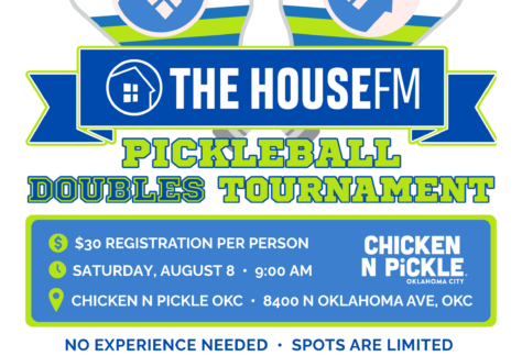 Flyer for The House FM Pickleball Doubles Tournament. Event details: Aug 8 at Chicken N Pickle, OKC; $30 registration; open to all skill levels; charity event. Blue and green design with paddles and QR code.