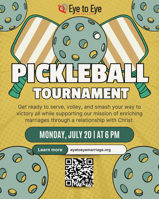 Poster for a pickleball tournament hosted by Eye to Eye Marriage. Event is on Monday, July 20 at 6 PM. Background includes pickleball paddles and balls. QR code and website for more information are provided.