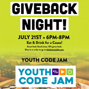Flyer for Chicken N Pickle’s Giveback Night on July 21st, 6-8pm, supporting Youth Code Jam. Includes event details, food info, and address: 5215 UTSA Boulevard, San Antonio, TX 78249. Food photo in background.
