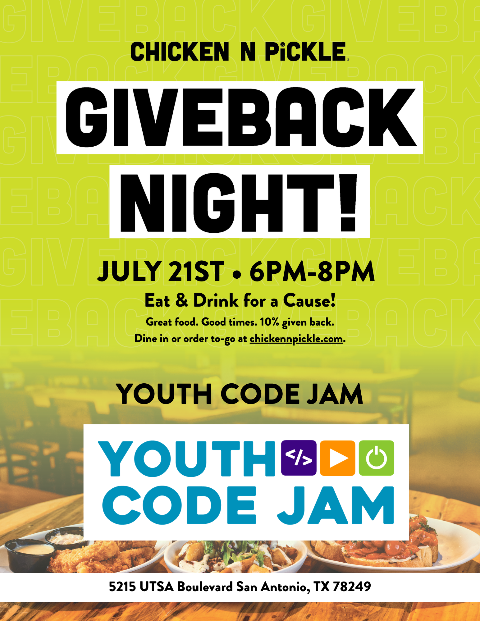 Flyer for Chicken N Pickle’s Giveback Night on July 21st, 6-8pm, supporting Youth Code Jam. Includes event details, food info, and address: 5215 UTSA Boulevard, San Antonio, TX 78249. Food photo in background.