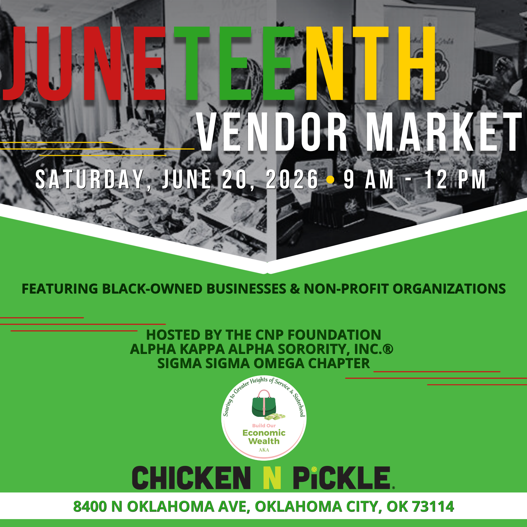 Flyer for Juneteenth Vendor Market on June 20, 2026, from 9 AM–12 PM at Chicken N Pickle in Oklahoma City, featuring Black-owned businesses, nonprofits, and hosted by CNP Foundation and Alpha Kappa Alpha Sorority.