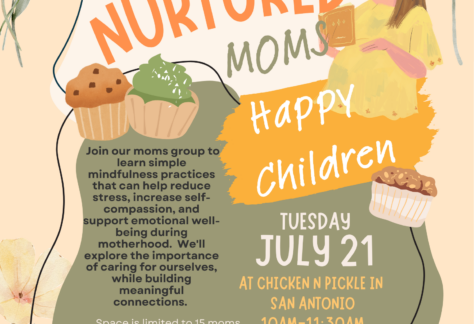 Event flyer with floral borders inviting moms to a free Nurtured Moms, Happy Children group on July 21, 10AM-11:30AM in San Antonio, hosted by PSI-TX and Chicken N Pickle. Includes contact info and RSVP details.