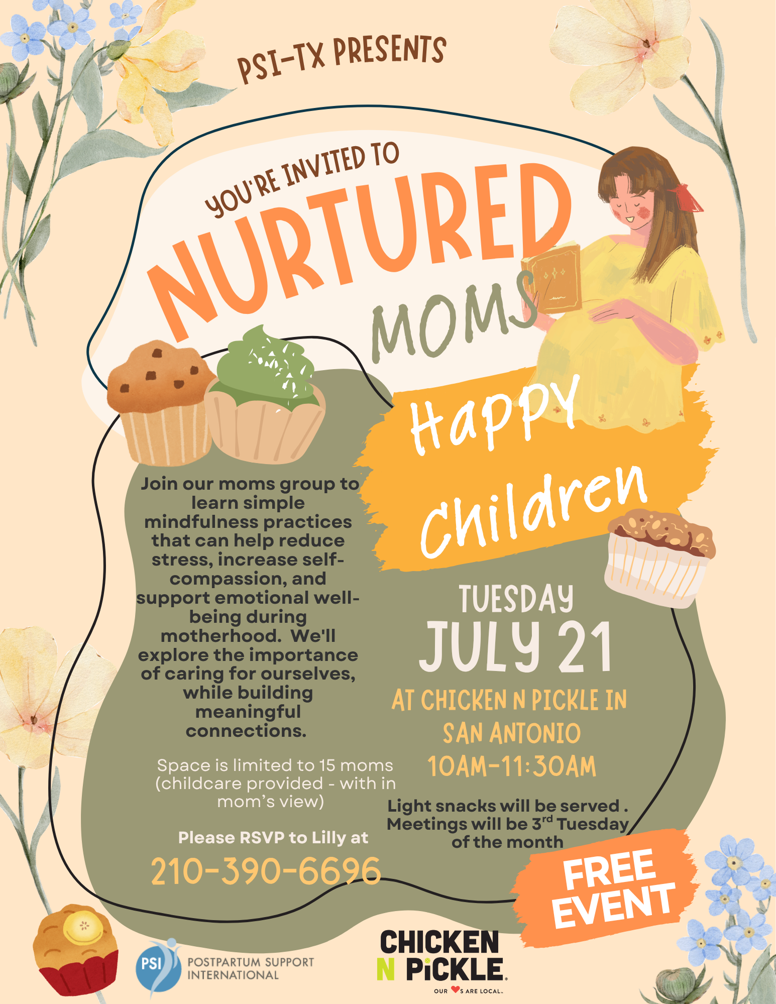 Event flyer with floral borders inviting moms to a free Nurtured Moms, Happy Children group on July 21, 10AM-11:30AM in San Antonio, hosted by PSI-TX and Chicken N Pickle. Includes contact info and RSVP details.