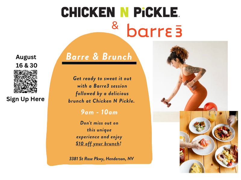 Flyer for Barre & Brunch at Chicken N Pickle. Details a Barre3 workout at 9am, brunch after, includes $10 brunch discount. Shows woman exercising, food plates, QR code, and event address in Henderson, NV.