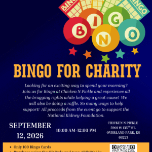 Flyer for Bingo for Charity hosted by the National Kidney Foundation at Chicken N Pickle in Overland Park, KS, on September 12, 2026, from 10 AM to 12 PM. Includes bingo cards, event details, and a QR code.