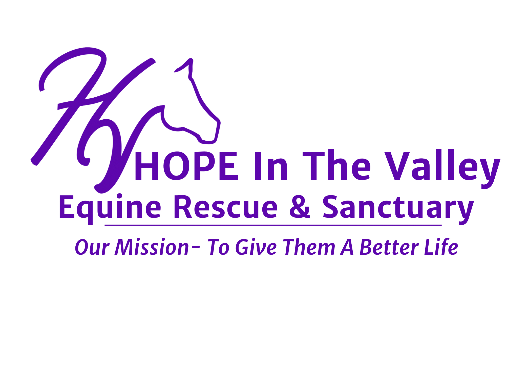 Logo for Hope In The Valley Equine Rescue & Sanctuary, featuring a stylized “HV” with a horse head outline. Below, the text reads: “Our Mission– To Give Them A Better Life.” All text is in purple.