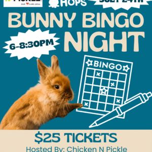Event flyer for Bunny Bingo Night features a brown bunny, a bingo card, and text with event details. $25 tickets, hosted at Chicken N Pickle, July 24th, 6–8:30 PM, 5215 UTSA Blvd. Prizes available.