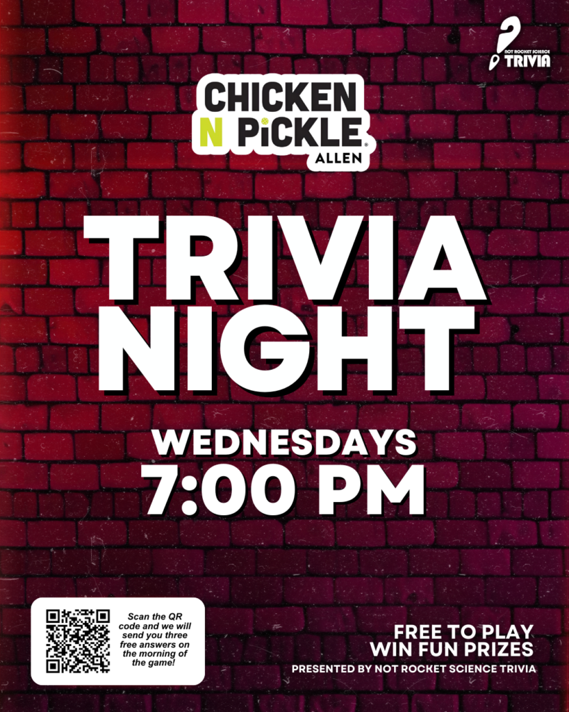 Event poster with Chicken N Pickle Allen logo, reads Trivia Night, Wednesdays 7:00 PM. Includes QR code, Free to play, win fun prizes, and brick wall background. Presented by Not Rocket Science Trivia.