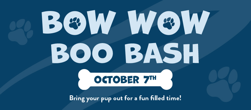 Blue event banner with paw prints, reading Bow Wow Boo Bash October 7th. Bring your pup out for a fun filled time! The date is inside a white bone shape.