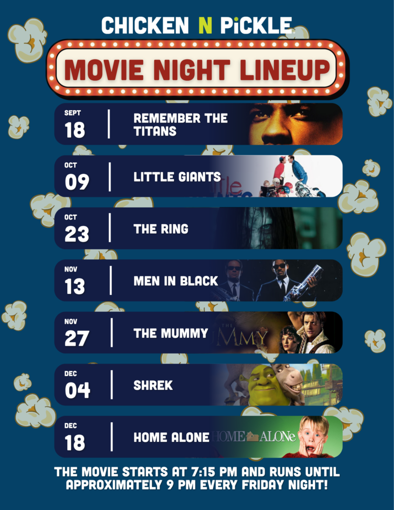 Movie night lineup poster with a popcorn background, featuring films and dates: Remember the Titans (Sep 18), Little Giants (Oct 9), The Ring (Oct 23), Men in Black (Nov 13), The Mummy (Nov 27), Shrek (Dec 4), Home Alone (Dec 18). Join us for our special 10% Giveback Night Benefiting The Arya Foundation at Chicken N Pickle—catch your favorite movies and support a great cause!.