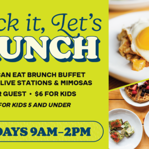 Promotional flyer for an all-you-can-eat Sunday brunch buffet for $26 per guest, featuring images of eggs, waffles, bacon, and other brunch dishes.
