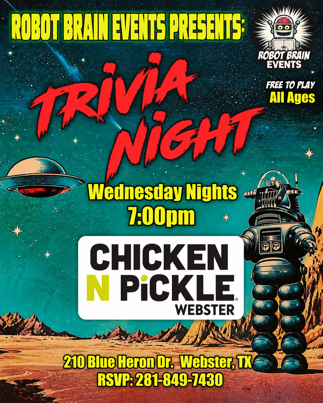 Colorful flyer with retro sci-fi art, promoting Trivia Night Wednesdays at 7:00pm at Chicken N Pickle in Webster, TX. Features a robot, UFO, mountains, and event details for Robot Brain Events.